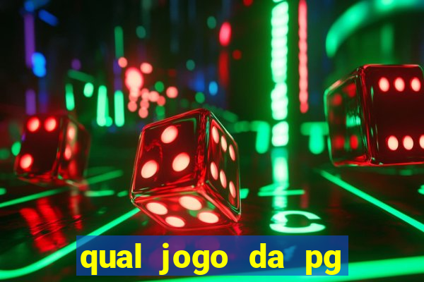 qual jogo da pg ta pagando agora